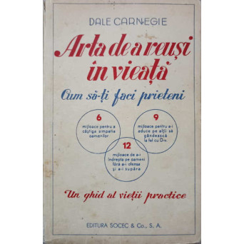 ARTA DE A REUSI IN VIATA. CUM SA-TI FACI PRIETENI