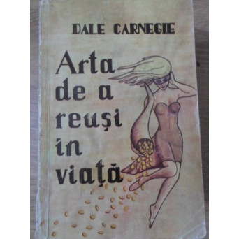 ARTA DE A REUSI IN VIATA
