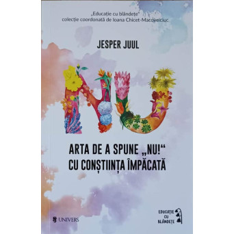 ARTA DE A SPUNE ''NU!'' CU CONSTIINTA IMPACATA 