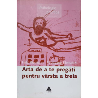 ARTA DE A TE PREGATI PENTRU VARSTA A TREIA