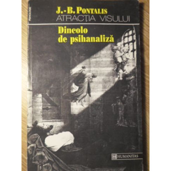 ATRACTIA VISULUI. DINCOLO DE PSIHANALIZA