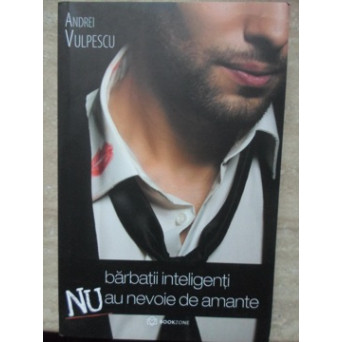 BARBATII INTELIGENTI NU AU NEVOIE DE AMANTE