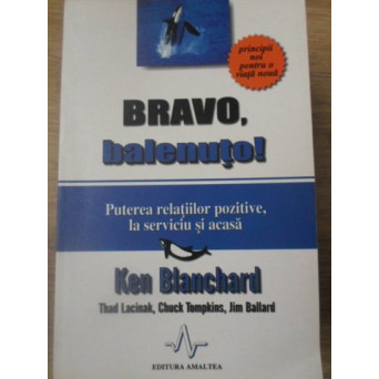 BRAVO, BALENUTO! PUTEREA RELATIILOR POZITIVE, LA SERVICIU SI ACASA