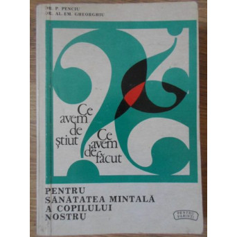 CE AVEM DE STIUT, CE AVEM DE FACUT PENTRU SANATATEA MINTALA A COPILULUI NOSTRU