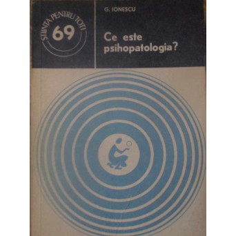 CE ESTE PSIHOPATOLOGIA?
