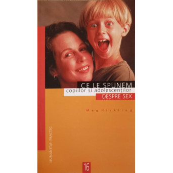 CE LE SPUNEM COPIILOR SI ADOLESCENTILOR DESPRE SEX