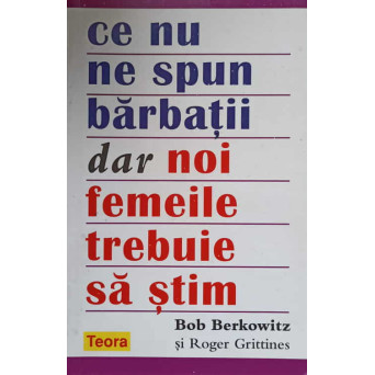 CE NU NE SPUN BARBATII DAR NOI FEMEILE TREBUIE SA STIM