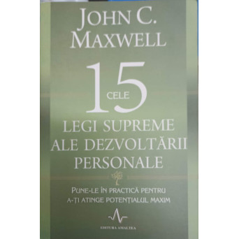 CELE 15 LEGI SUPREME ALE DEZVOLTARII PERSONALE