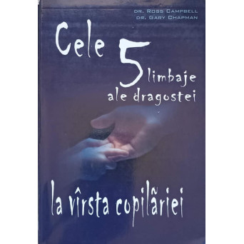 CELE 5 LIMBAJE ALE DRAGOSTEI LA VARSTA COPILARIEI