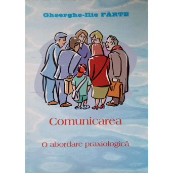 COMUNICAREA O ABORDARE PRAXIOLOGICA