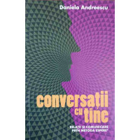 CONVERSATII CU TINE. RELATII SI COMUNICARE PRIN METODA ESPERE CONVERSATII CU TINE. RELATII SI COMUNICARE PRIN METODA ESPERE