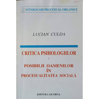 CRITICA PSIHOLOGIILOR. POSIBILII OAMENILOR IN PROCESUALITATEA SOCIALA