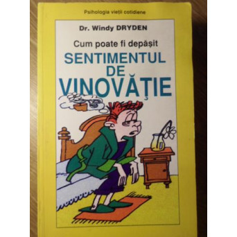 CUM POATE FI DEPASIT SENTIMENTUL DE VINOVATIE