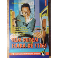 CUM PUTEM SCAPA DE STRES