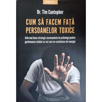 CUM SA FACEM FATA PERSOANELOR TOXICE