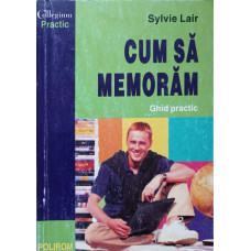 CUM SA MEMORAM. GHID PRACTIC