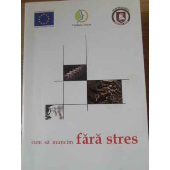 CUM SA MUNCIM FARA STRES