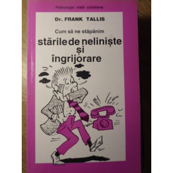 CUM SA NE STAPANIM STARILE DE NELINISTE SI INGRIJORARE