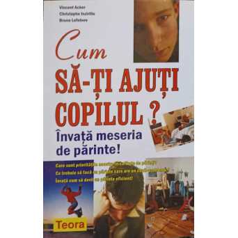 CUM SA-TI AJUTI COPILUL? INVATA MESERIA DE PARINTE!