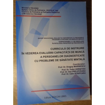 CURRICULA DE INSTRUIRE IN VEDEREA EVALUARII CAPACITATII DE MUNCA A PERSOANELOR DIAGNOSTICATE CU