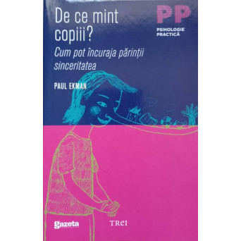 DE CE MINT COPIII? CUM POT INCURAJA PARINTII SINCERITATEA