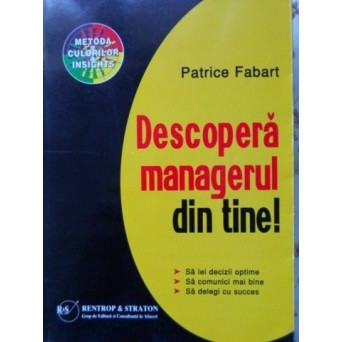 DESCOPERA MANAGERUL DIN TINE!