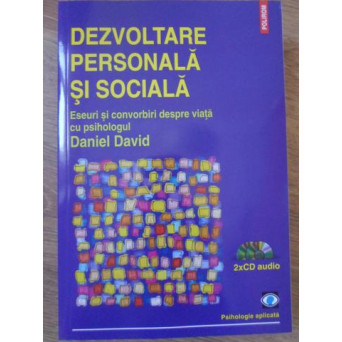 DEZVOLTARE PERSONALA SI SOCIALA. ESEURI SI CONVORBIRI DESPRE VIATA (INCLUDE 2 CD-URI AUDIO)