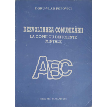 DEZVOLTAREA COMUNICARII LA COPII CU DEFICIENTE MINTALE