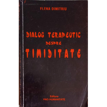 DIALOG TERAPEUTIC DESPRE TIMIDITATE