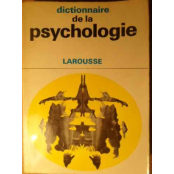 DICTIONNAIRE DE LA PSYCHOLOGIE LAROUSSE