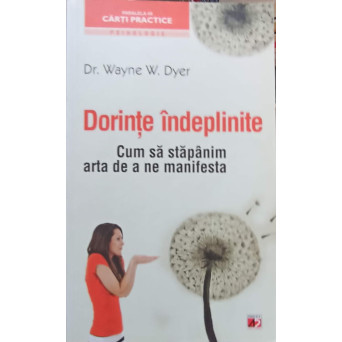 DORINTE IMPLINITE. CUM SA STAPANIM ARTA DE A NE MANIFESTA