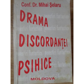 DRAMA DISCORDANTEI PSIHICE
