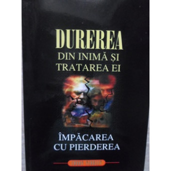 DUREREA DIN INIMA SI TRATAREA EI. IMPACAREA CU PIERDEREA