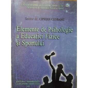 ELEMENTE DE PSIHOLOGIE A EDUCATIEI FIZICE SI SPORTULUI