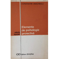 ELEMENTE DE PSIHOLOGIE PROIECTIVA ELEMENTE DE PSIHOLOGIE PROIECTIVA