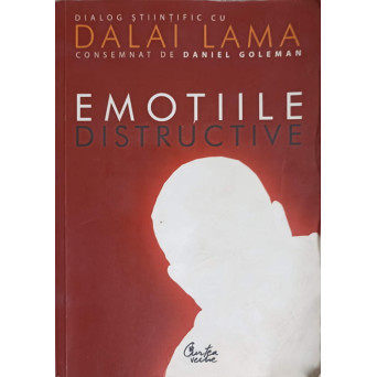 EMOTIILE DISTRUCTIVE. CUM LE PUTEM DEPASI?