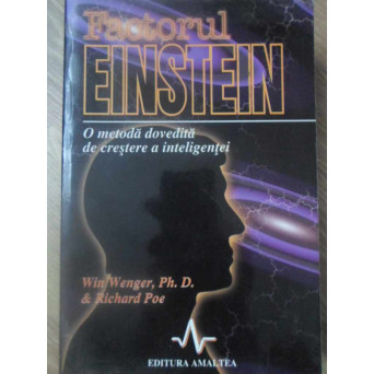 FACTORUL EINSTEIN. O METODA DOVEDITA DE CRESTERE A INTELIGENTEI