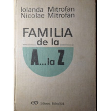 FAMILIA DE LA A... LA Z. MIC DICTIONAR AL VIETII DE FAMILIE