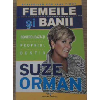 FEMEILE SI BANII. CONTROLEAZA-TI PROPRIUL DESTIN