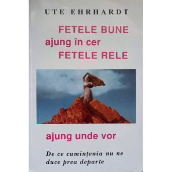 FETELE BUNE AJUNG IN CER, FETELE RELE AJUNG UNDE VOR