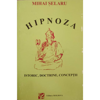 HIPNOZA ISTORIC, DOCTRINE, CONCEPTII