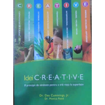 IDEI CREATIVE 8 PRINCIPII DE SANATATE PENTRU A TRAI VIATA LA SUPERLATIV