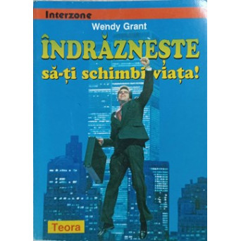 INDRAZNESTE SA-TI SCHIMBI VIATA!