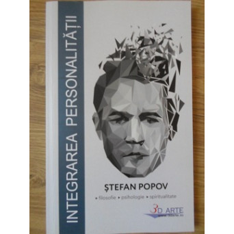 INTEGRAREA PERSONALITATII. FILOSOFIE, PSIHOLOGIE, SPIRITUALITATE
