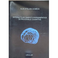 INTERACTIUNI SIMPATO-PARASIMPATICE IN PROCESELE COGNITIVE INTERACTIUNI SIMPATO-PARASIMPATICE IN PROCESELE COGNITIVE