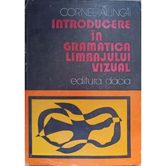INTRODUCERE IN GRAMATICA LIMBAJULUI VIZUAL
