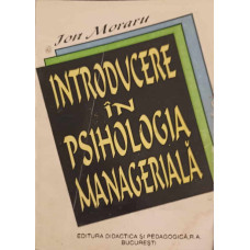 INTRODUCERE IN PSIHOLOGIA MANAGERIALA