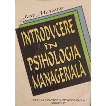 INTRODUCERE IN PSIHOLOGIA MANAGERIALA