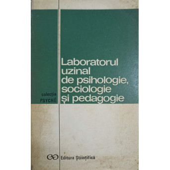 LABORATORUL UZINAL DE PSIHOLOGIE, SOCIOLOGIE SI PEDAGOGIE