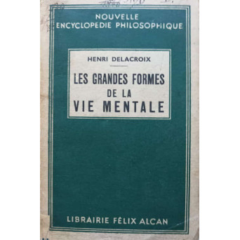 LES GRANDES FORMES DE LA VIE MENTALE